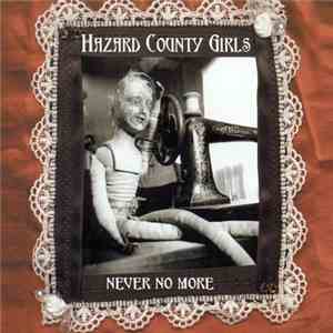 Hazard County Girls - Never No More