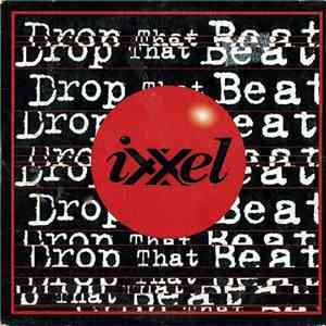 Ixxel - Drop That Beat