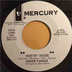 Junior Parker - Hurtin' Inside / What A Fool I Was