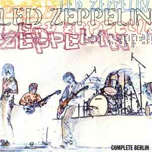 Led Zeppelin - Complete Berlin