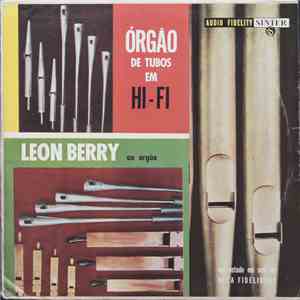 Leon Berry - Órgão De Tubos Em Hi-Fi
