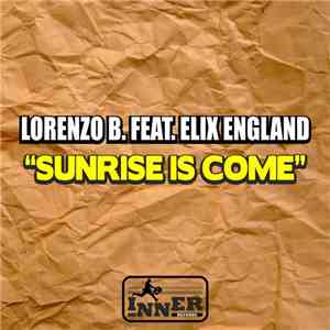 Lorenzo B. Feat. Elix England - Sunrise Is Come