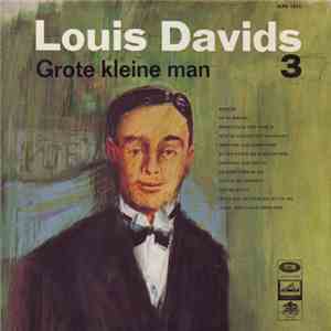 Louis Davids - Grote Kleine Man 3