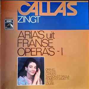 Maria Callas - Callas Zingt Aria`s Uit Franse Opera`s -I