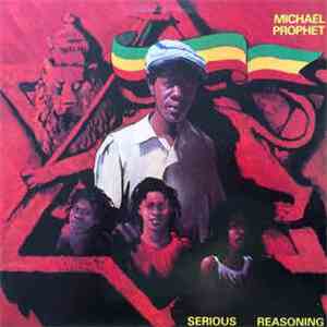 Michael Prophet - Serious Reasoning