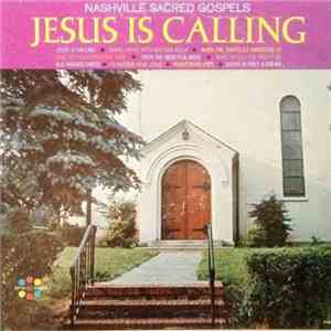 Nashville Sacred Gospels - Jesus Is Calling