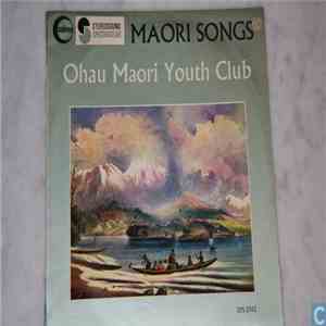 Ohau Maori Youth Club - Maori Songs