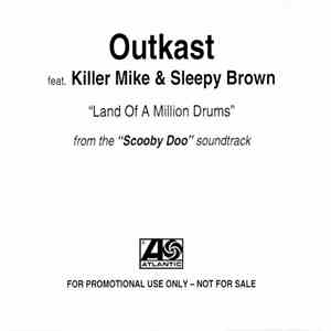 OutKast Feat. Killer Mike & Sleepy Brown - Land Of A Million Drums