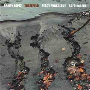 Ramon Lopez, Percy Pursglove, Rafał Mazur - Threefold