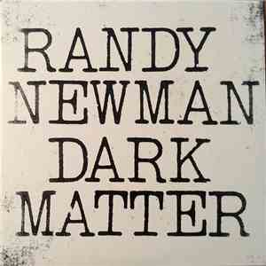 Randy Newman - Dark Matter