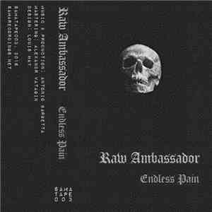 Raw Ambassador - Endless Pain