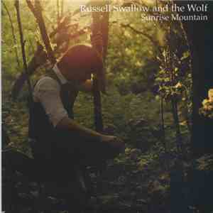 Russell Swallow And The Wolf - Sunrise Mountain