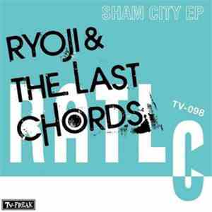 Ryoji & The Last Chords - Sham City Ep