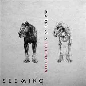 Seeming - Madness & Extinction