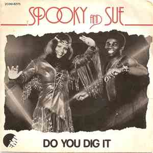 Spooky And Sue - Do You Dig It