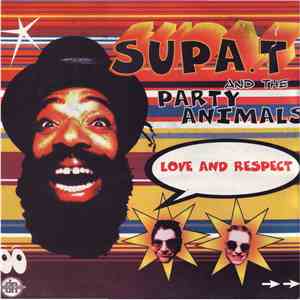 Supa. T and The Party Animals - Love And Respect