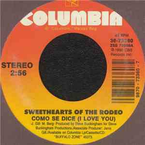 Sweethearts Of The Rodeo - Como Se Dice (I Love You) / I Don't Want You To Know
