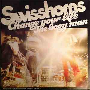 Swiss Horns - Change your life
