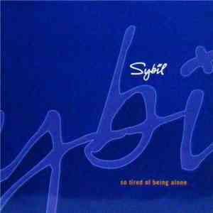 Sybil - So Tired Of Being Alone