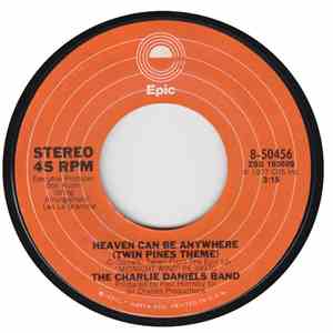 The Charlie Daniels Band - Heaven Can Be Anywhere (Twin Pines Theme) / Good Ole Boy