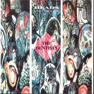 The Dentists - Heads And How To Read Them