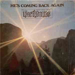 The Earthtones  - He's Coming Back Again