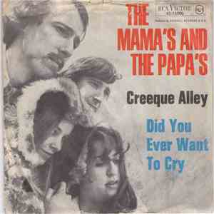 The Mamas And The Papas - Creeque Alley / Did You Ever Want To Cry