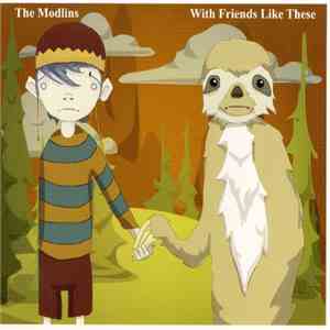 The Modlins - With Friends Like These