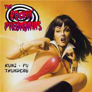 The Rockin' Pneumonias - Kung - Fu Thunders