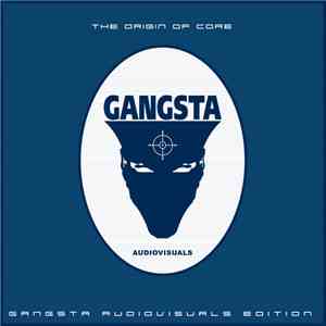 Various - The Origin Of Core - Gangsta Audiovisuals Edition