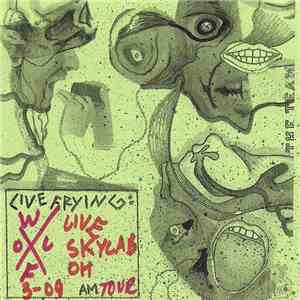 WOLF - Live Frying: Live Skylab OH 3-09