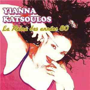 Yianna Katsoulos - La Reine Des Années 80