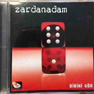 Zardanadam - Dibini Gör