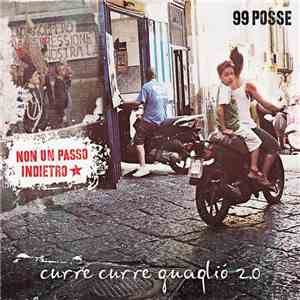 99 Posse - Curre Curre Guagliò 2.0 - Non Un Passo Indietro
