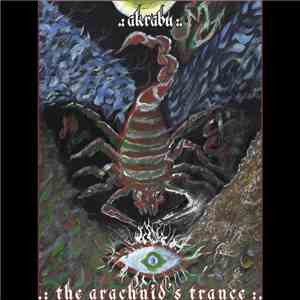 Akrabu - The Arachnid's Trance