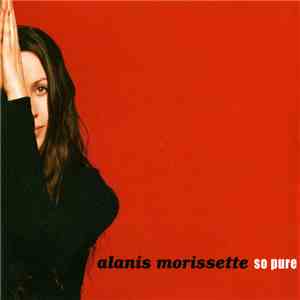 Alanis Morissette - So Pure