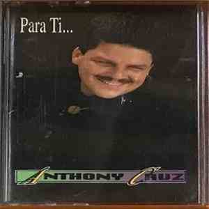 Anthony Cruz  - Para Ti...