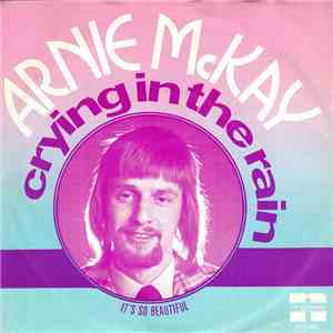 Arnie McKay - Crying In The Rain
