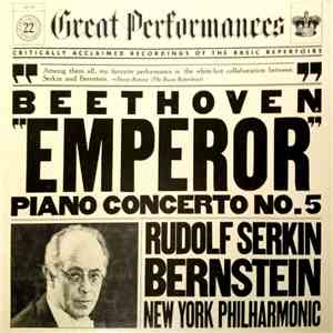Beethoven / Serkin, Bernstein, The New York Philharmonic Orchestra - Concerto No. 5 In E-Flat Major For Piano And Orchestra, Op. 73 (Emperor)