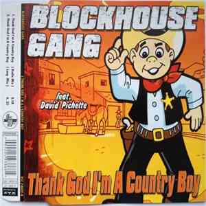 Blockhouse Gang Feat. David Pichette - (Thank God I'm A) Country Boy