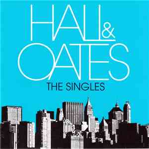 Daryl Hall & John Oates - The Singles