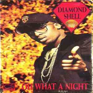 Diamond Shell - Oh What A Night