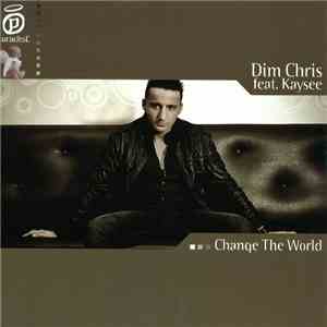 Dim Chris feat. Kaysee - Change The World