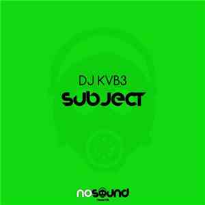 DJ KVB3 - Subject