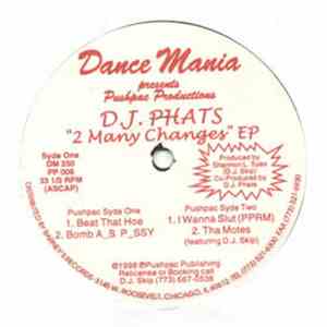 DJ Phats - 2 Many Changes EP