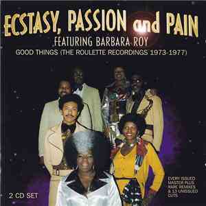 Ecstasy, Passion And Pain Featuring Barbara Roy - Good Things (The Roulette Recordings 1973- 1977)