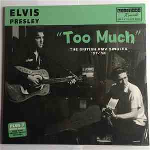 Elvis Presley - Too Much. The British HMV Singles '57 - '58