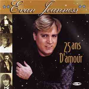 Evan Joanness - 25 Ans D'amour