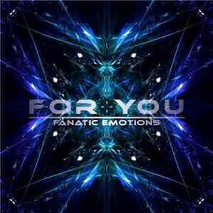 Fanatic Emotions - For You