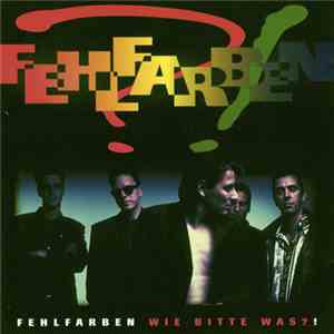 Fehlfarben - Wie Bitte Was?!